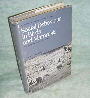 Social Behaviour in Birds and Mammals. Essays on the Social Ethology of Animals and Man.