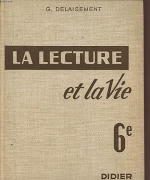 Seller image for LA LECTURE ET LA VIE - CLASSE DE 6. for sale by Le-Livre