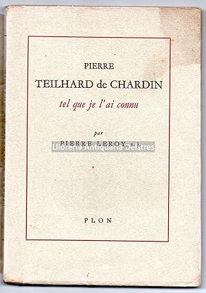 Bild des Verkufers fr Pierre Teilhard de Chardin tel que je l'ai connu. zum Verkauf von Llibreria Antiquria Delstres