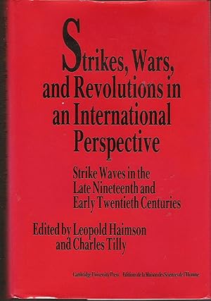 Image du vendeur pour Strikes, Wars, and Revolutions in an International Perspective: Strike Waves in the Late Nineteenth and Early Twentieth Centuries mis en vente par Raymond Tait