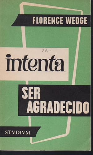 Seller image for INTENTA SER AGRADECIDO for sale by ALEJANDRIA SEVILLA