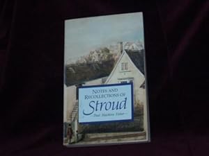 Seller image for Notes and Recollections of Stroud; for sale by Wheen O' Books