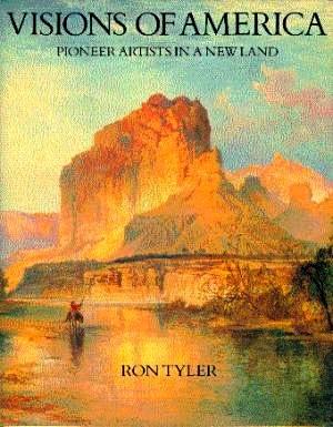 Seller image for Visions of America: Pioneer Artists in a New Land for sale by LEFT COAST BOOKS