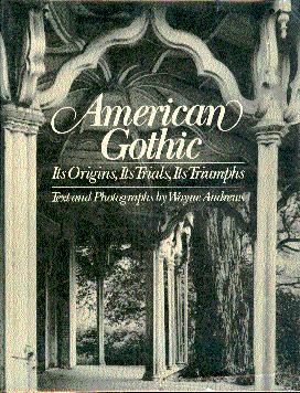 Seller image for American Gothic: Its Origins, Its Trials, Its Triumphs for sale by LEFT COAST BOOKS