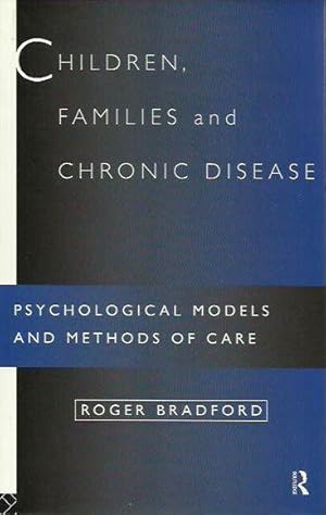 Children, Families and Chronic Disease: Psychological Models and Methods of Care