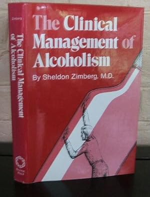 The Clinical Management of Alcoholism