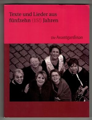 Die Avantgardinen. Texte und Lieder aus fünfzehn (15) Jahren.