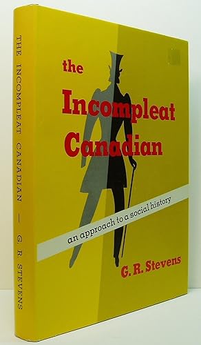 The Incompleat Canadian: An Approach to a Social History