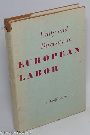Image du vendeur pour Unity and diversity in European labor; an introduction to contemporary labor movements mis en vente par Bolerium Books Inc.