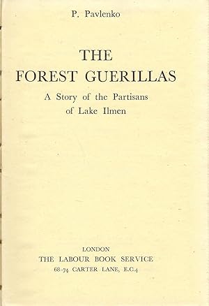 Imagen del vendedor de The Forest Guerillas : A Story of the Partisans of Lake Ilmen a la venta por Michael Moons Bookshop, PBFA