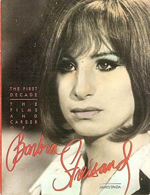 Barbra, the First Decade: Films and Career of Barbra Streisand