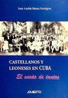 Castellanos y Leoneses en Cuba. El sueño de tantos