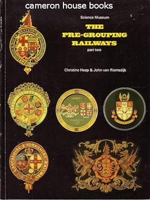 Seller image for The Pre-Grouping Railways. Their development and individual characters. Part Two for sale by Cameron House Books
