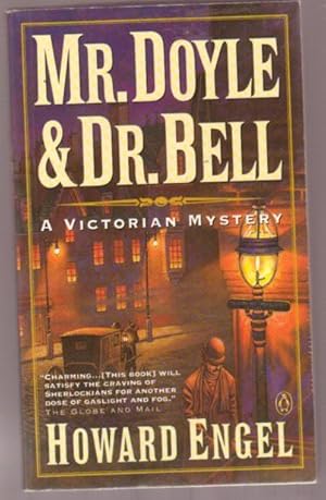 Imagen del vendedor de Mr. Doyle and Dr. Bell : A Victorian Mystery .(re: Sherlock Holmes) a la venta por Nessa Books