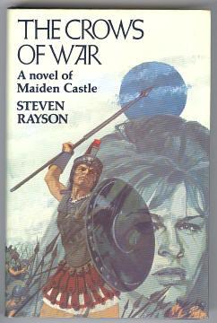 THE CROWS OF WAR - A Novel of Maiden Castle