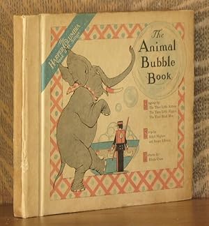 Seller image for THE ANIMAL BUBBLE BOOK, SINGING BY TOM THE PIPER'S SON, MARY AND HER LITTLE LAMB, AND JACK AND JILL for sale by Andre Strong Bookseller