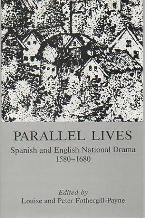 Immagine del venditore per Parallel Lives: Spanish and English National Drama 1580-1680 venduto da Bookfeathers, LLC