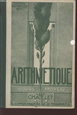 Image du vendeur pour ARITHMETIQUE / NUMERATION ET SYSTEME METRIQUE - CALCUL MENTAL ET ECRIT - PROBLEMES - FIGURES GEOMETRIQUES SIMPLES / COURS MOYEN (1ere ET 2 ANNEES / CLASSES DE 8 ET 7 DES LYCEES ET COLLEGES / CERTIFICAT D'ETUDES PRIMAIRES. mis en vente par Le-Livre