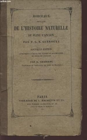 Seller image for MORCEAUX / EXTRAITS DE L'HISTOIRE NATURELLE DE PLINE L'ANCIEN / A L'USAGE DES CLASSES. for sale by Le-Livre