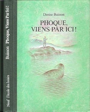 Phoque , Viens Par Ici !