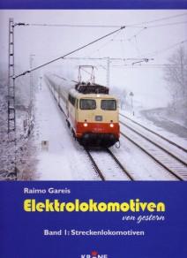 Seller image for Elektolokomotiven von gestern. Band 1: Streckenlokomotiven. for sale by Antiquariat Jenischek