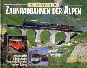 Bild des Verkufers fr Zahnradbahnen der Alpen.19 Bergbahnen in Deutschland, Frankreich, sterreich und der Schweiz. zum Verkauf von Antiquariat Jenischek