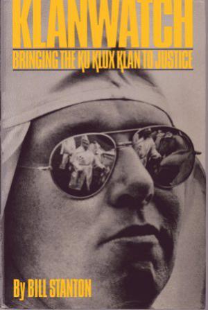 Bild des Verkufers fr KLANWATCH Bringing the Ku Klux Klan to Justice. zum Verkauf von Loretta Lay Books