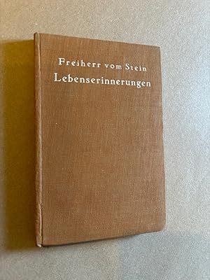 Bild des Verkufers fr Lebenserinnerungen und Denkschriften des Freiherrn von Stein zum Verkauf von ANTIQUARIAT Franke BRUDDENBOOKS