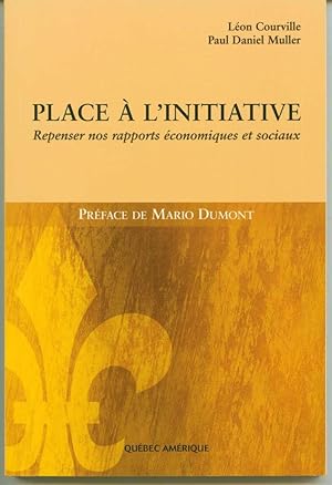 Seller image for Place  l'initiative: repenser nos rapports conomiques et sociaux for sale by Book Dispensary