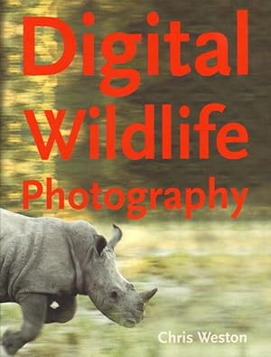 Seller image for Digital wildlife photography. for sale by Andrew Isles Natural History Books