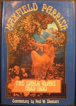 Seller image for MAXFIELD PARRISH, THE EARLY YEARS 1893-1930 for sale by First Folio    A.B.A.A.
