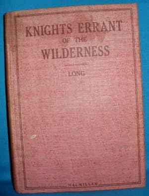 Seller image for Knights Errant of the Wilderness: Tales of the Explorers of the Great North-West for sale by Alhambra Books