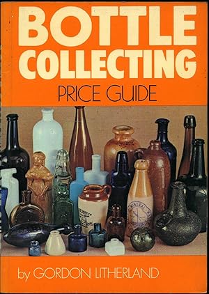 Seller image for Bottle Collecting Price Guide for sale by Little Stour Books PBFA Member