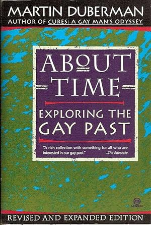 Bild des Verkufers fr ABOUT TIME EXPLORING THE GAY PAST REVISED AND EXPANDED EDITION zum Verkauf von tsbbooks