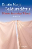 Image du vendeur pour Hinter fremden Tren : Roman. Aus dem Islnd. von Coletta Brling und Kerstin Brling mis en vente par Antiquariat  Udo Schwrer