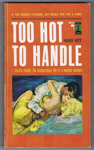Seller image for TOO HOT TO HANDLE. ( Beacon Book # B643F); Mrs. Gordon's Girls -- Tempestuous life of a wanton Woman for sale by Comic World