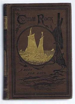 Culm Rock or Ready Work for Willing Hands, a Book for Boys