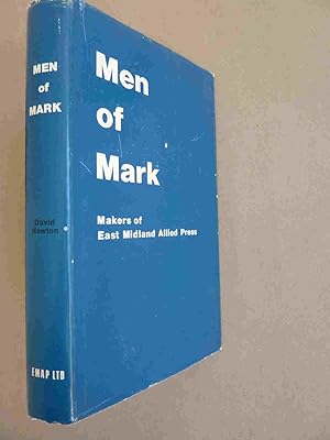 Men Of Mark, Makers of East Midland Allied Press