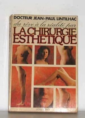 Du rêve à la réalité par la chirurgie esthétique