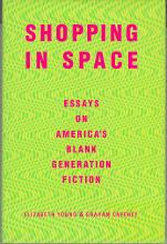 Seller image for Shopping in Space: Essays on America's Blank Generation Fiction for sale by Callaghan Books South