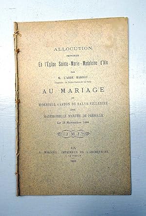 Allocution prononcée en l'Eglise Sainte Marie Madeleine d'Aix, par M. l'Abbé Marbot au mariage de...