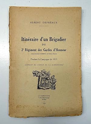 Itinéraire d'un brigadier du 2° Régiment des Gardes d'Honneur pendant la campagne de 1813 en Saxe...