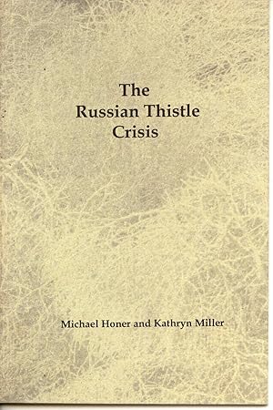 Imagen del vendedor de The Russian Thistle Crisis a la venta por Books Do Furnish A Room