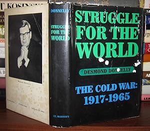 STRUGGLE FOR THE WORLD The Cold War : 1917-1965