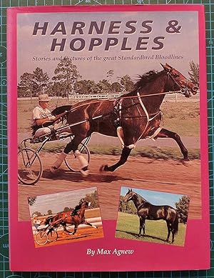 HARNESS & HOPPLES Stories and Pictures of the Great Standardbred Bloodlines