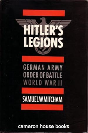 Immagine del venditore per Hitler's Legions. The German Army Order of Battle, World War II venduto da Cameron House Books