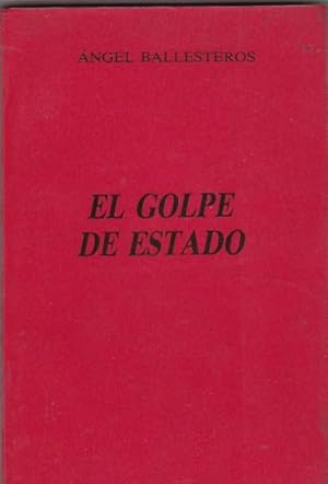 Seller image for El Golpe de Estado for sale by LIBRERA GULLIVER