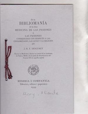 Bild des Verkufers fr De la bibliomana de la obra medicina de las pasiones  las pasiones consideradas con respecto a las enfermedades, las leyes y la religin zum Verkauf von LIBRERA GULLIVER