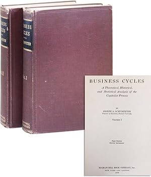 Business Cycles. A Theoretical, Historical, and Statistical Analysis of the Capitalist Process (2...