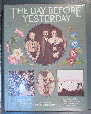 The Day before Yesterday: A Photographic Album of Daily Life in Victorian and Edwardian Britain